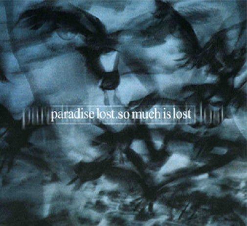 PARADISE LOST So much is lost