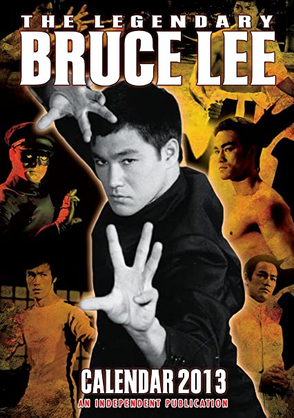 The Legendary Bruce Lee Calendar 2013