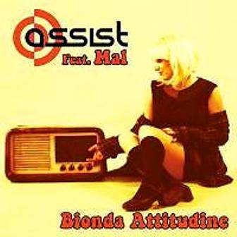 Assist feat. Mal - Bionda Attitudine