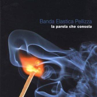 Banda Elastica Pellizza - Le parola che consola