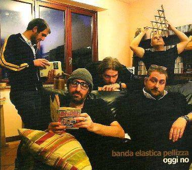 Banda Elastica Pellizza - Oggi no