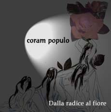 Coram populo - Dalla radice al fiore