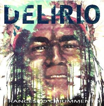Francesco Chiummento - Delirio