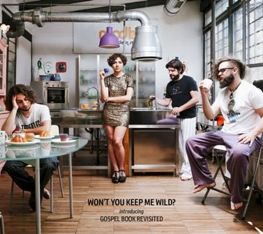 Gospel Book Revisited - Won't you keep me wild