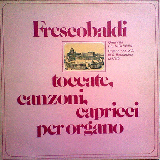 Frescobaldi - Toccate, canzoni, capricci, capricci per organo