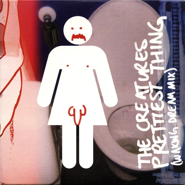 The Creatures – Prettiest Thing