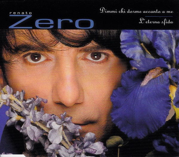 Renato Zero – Dimmi Chi Dorme Accanto A Me