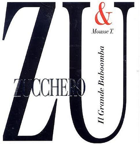Zucchero & Mousse T. – Il Grande Baboomba