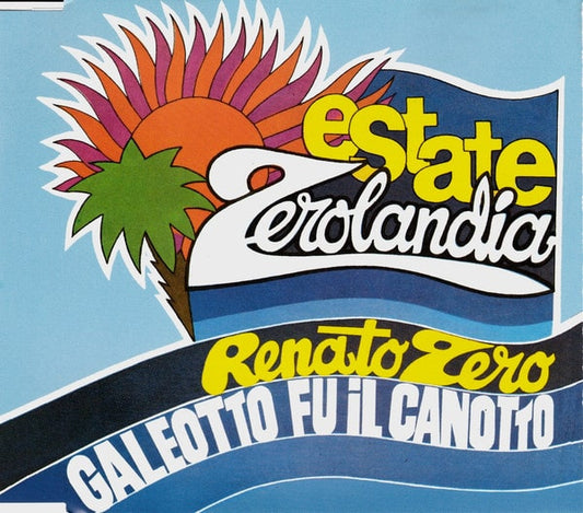 Renato Zero – Galeotto Fu Il Canotto