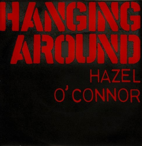 Hazel O'Connor – Hanging Around