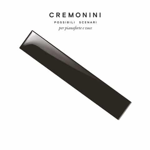 CREMONINI CD POSSIBILI SCENARI PER PIANOFORTE E VOCE