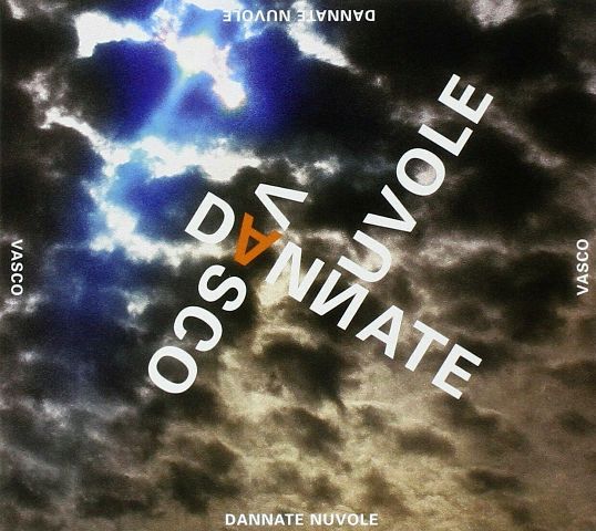 vasco dannate nuvole