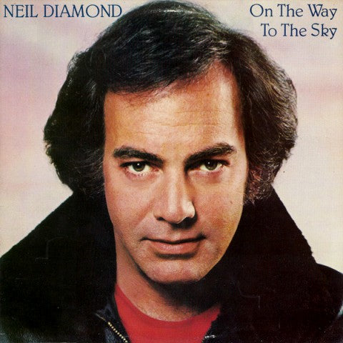 neil diamond on the way to the sky lp
