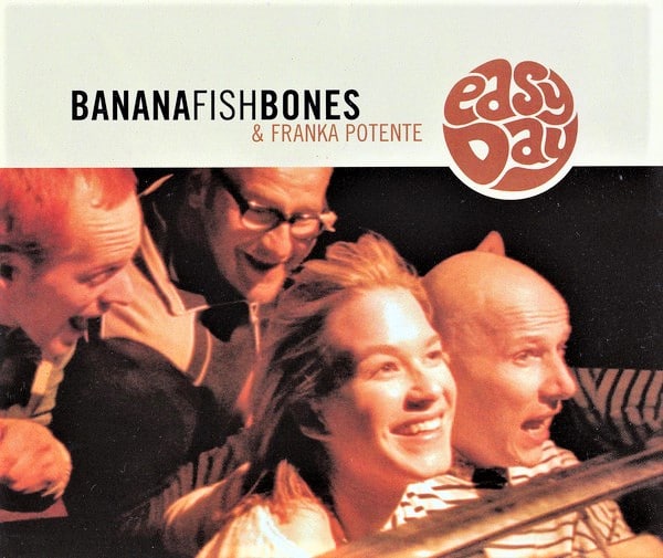 Bananafishbones & Franka Potente – Easy Day