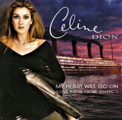 Celine Dion – My Heart Will Go On