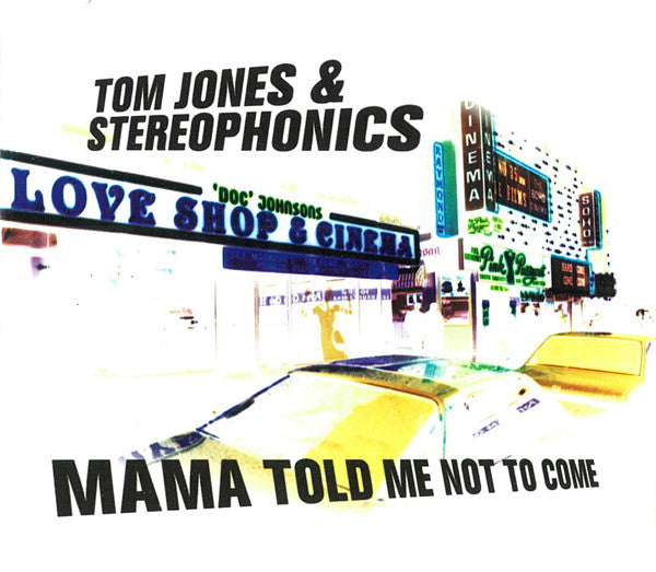 Mama told me not to come