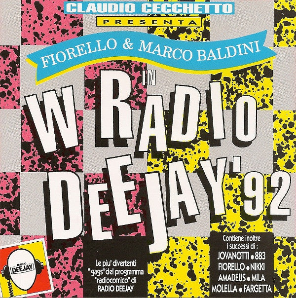 Claudio Cecchetto presenta Fiorello & Marco Baldini ‎– W Radio Deejay '92