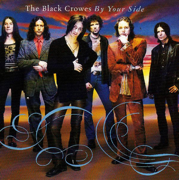 THE BLACK CROWES By your side