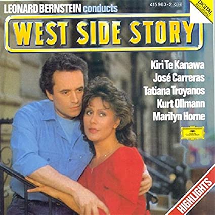 Leonard Bernstein  Kiri Te Kanawa • Tatiana Troyanos • Marilyn Horne • José Carreras • Kurt Ollmann – West Side Story - Highlights