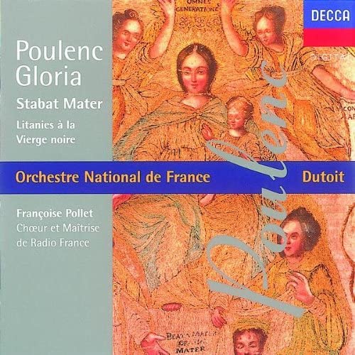 Poulenc - Gloria - Stabat Mater - Litanies a' la Vierge Noire