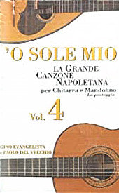 La Grande Canzone Napoletana - 'O sole mio Vol. 4