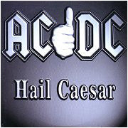 AC DC Hail Caesar