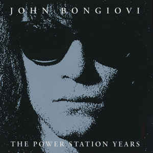 John Bongiovi The Power Station Years