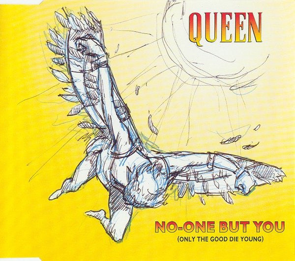 No-one but you (Only good die young)