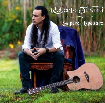 Roberto Tiranti - Sapere aspettare