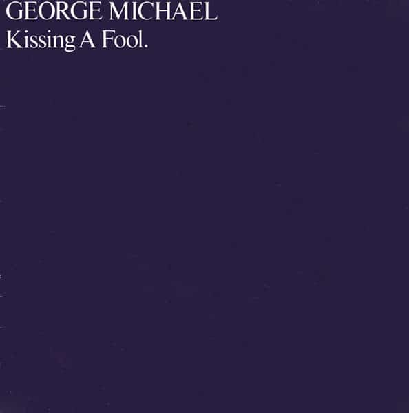 George Michael ‎– Kissing A Fool