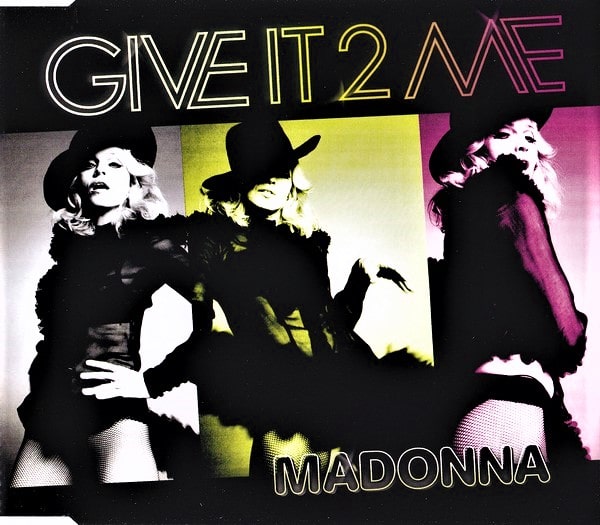 Madonna ‎– Give It 2 Me