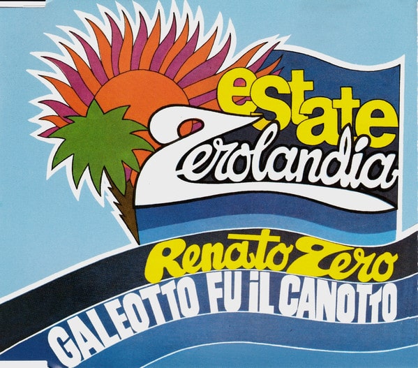 Renato Zero ‎– Galeotto Fu Il Canotto