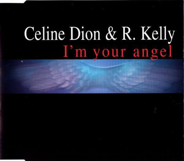 Céline Dion & R. Kelly ‎– I'm Your Angel