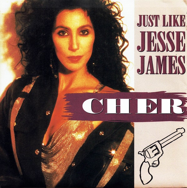 Cher ‎– Just Like Jesse James