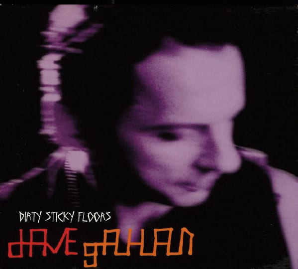 Dave Gahan ‎– Dirty Sticky Floors