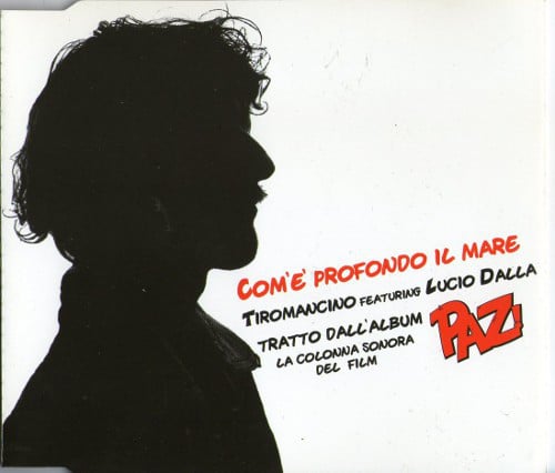 Tiromancino Feat. Lucio Dalla ‎– Com'è Profondo Il Mare