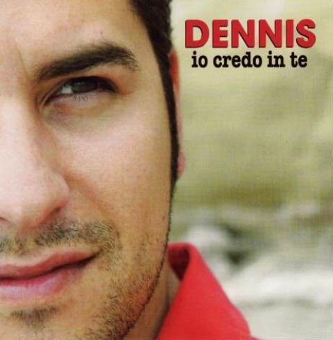 dennis cd io credo in te