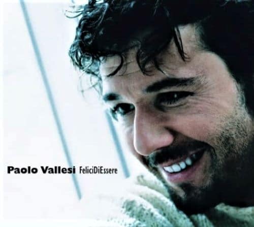 Paolo Vallesi ‎– FeliciDiEssere