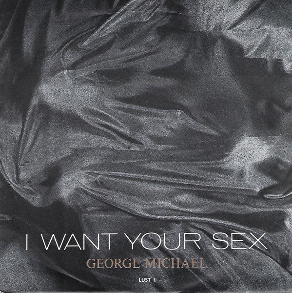 George Michael – I Want Your Sex