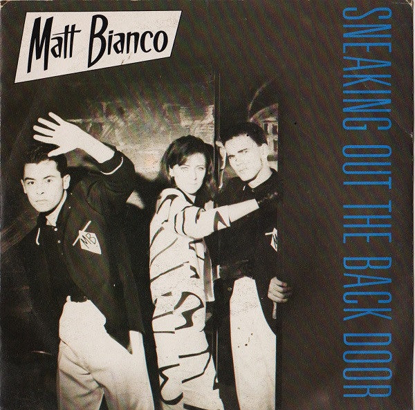 Matt Bianco – Sneaking Out The Back Door
