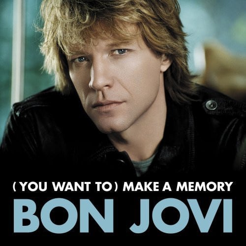 Bon Jovi ‎– You Want To Make A Memory