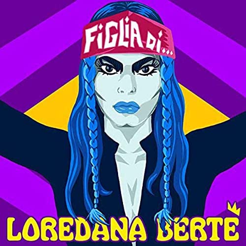 LOREDANA BERTE' - Figlia Di...