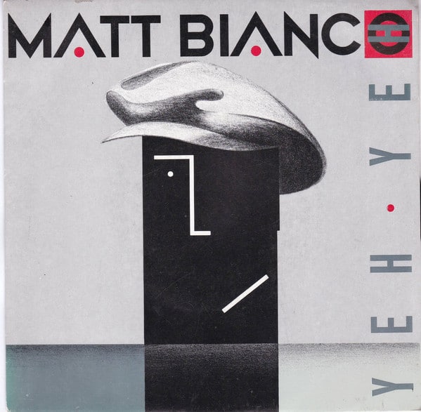 Matt Bianco ‎– Yeh Yeh