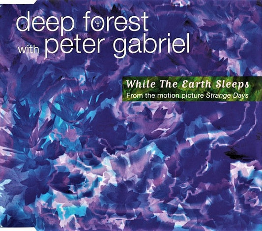 Deep Forest With Peter Gabriel ‎– While The Earth Sleeps