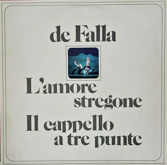 Manuel De Falla ‎– L'amore stregone - Il cappello a tre punte