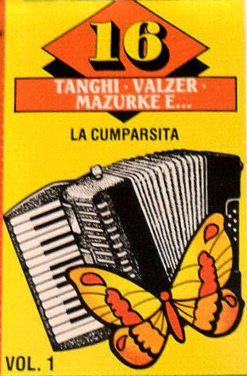 16 Tanghi, Valzer, Mazurke...e Vol. 1