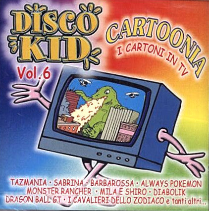 Disco Kid - Vol. 6 Cartoonia i Cartoni in Tv