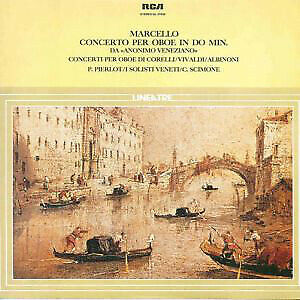 Marcello - Concerto per oboe in do min. / Concerti per oboe di Corelli/Vivaldi/Albinoni